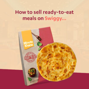 Selling Ready-to-Eat Meals on Swiggy Instamart & Blinkit?