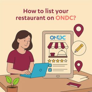 How To List Your Restaurant on ONDC?